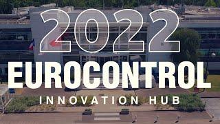 EUROCONTROL Innovation Hub 2022 Highlights