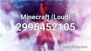 Minecraft (Loud) Roblox ID - Roblox Music Code