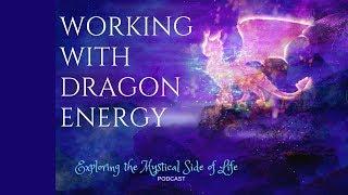 Working with Dragon Energy (Podcast)