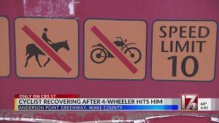 Cyclist recovering after 4-wheeler hits him in Wake County