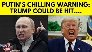 Putin Latest News | Putin Sends Chilling Warning To Trump | Trump  News | Russia Ukraine | N18G