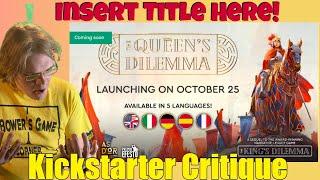 The Queen's Dilemma - Kickstarter Critique Review