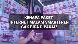 KENAPA PAKET INTERNET MALAM SMARTFREN GAK ADA?/GAK BISA DIPAKAI?