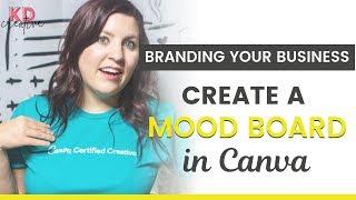 Branding Your Business |  Creating a Mood board in Canva | Kate Danielle