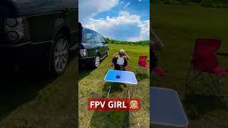 FPV GIRL #fpv