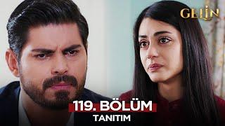 Gelin Dizisi 119. Bölüm (2.Sezon) Fragmanı | 8 Ocak Çarşamba @GelinDizisi