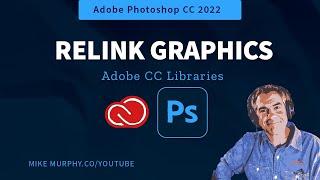 Adobe Photoshop: How To Relink CC Library Assets