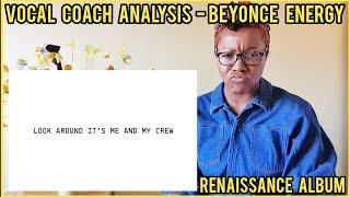 BEYONCÉ ENERGY x RENAISSANCE | Vocal Coach Analysis #beyonce #renaissance #analysis