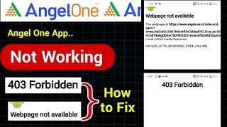 Angel one not working problem 2024 me|Angel one 403 forbidden error|Angel one web page not available