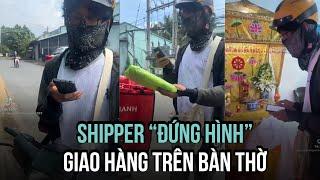 Sự thật clip shipper "đứng hình" khi giao hàng cho người đã khuất