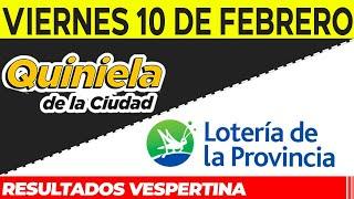 Resultados Quinielas Vespertinas de la Ciudad y Buenos Aires, Viernes 10 de Febrero