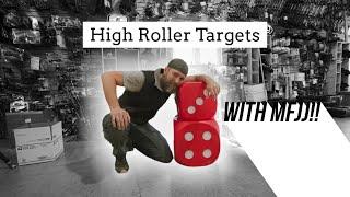 High Roller Targets With MFJJ!!