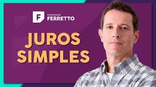 JUROS SIMPLES: Teoria e Exemplos | Matemática Básica - Aula 30