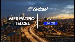 Telcel Playlist 2022 v.06 Mes Patrio Telcel // by:: Reactor Entertainment feat. PpCu3vas