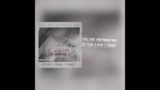 Still Love You  (Young P Mix)Artists Lil' Tyler// Ryen"YoungPStudio Imager