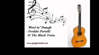 Wied ta' Dmugh - Freddie Portelli & The Black Train