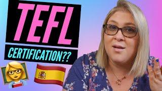 Do YOU need a TEFL Certification to teach English in Spain? (As an American or Non-EU)