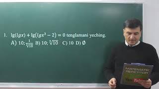 Matematika 86- dars. Logarifmik tenglamalar 2-qism. Yangi to'plam