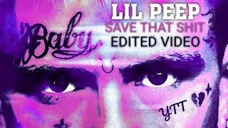 Lil Peep | Edit - Save That Shit