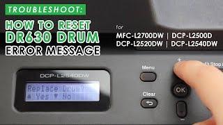 How to Manual Reset DR630 Drum Error on Brother MFC-L2700DW, DCP-L2500D, DCP-L2520DW, DCP-L2540DW