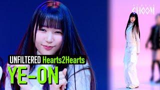 [UNFILTERED CAM] Hearts2Hearts YE-ON(예온) 'The Chase' 4K | STUDIO CHOOM