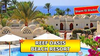 5-Star LUXURY Unveiled - Reef Oasis Beach Resort Sharm El Sheikh | In-Depth Review