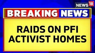 PFI News Today | Raids On SDPI And PFI Activists Home In Mangaluru | English News | News 18