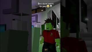 Bro dont want to pay #roblox #brookhaven #meme