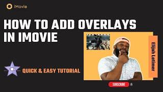 How to Add Video Overlays in iMovie (Video in Video)- 2022 Tutorial