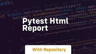 Pytest html report