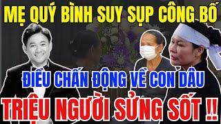 CHẤN ĐỘNG: Sự Thật Mẹ Quý Bình Giấu Bấy Lâu Về Cuộc Hôn Nhân Của Con Trai Với Con Dâu Ngọc Tiền!