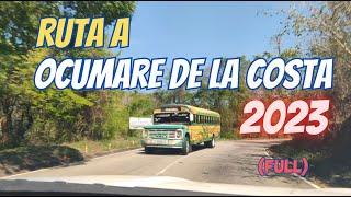 Carretera a Ocumare de la Costa, Aragua. 2023 - Ruta Completa 