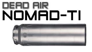 Dead Air Nomad-Ti Overview