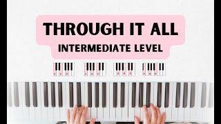 Through It All | Intermediate Piano Tutorial