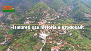 Rrodokali ose historia e fshatit Fismbret #history #documentary #kings #lifevillage #story #rrodokal