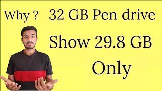 why 32 GB pendrive show 29.8 GB in hindi