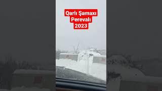 Qarlı Şamaxı perevalı 2023