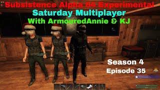 Subsistence Multiplayer | Alpha 64 Exp | Season 4 Episode 35 with ArmouredAnnie and KJ