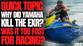 Why Did Yamaha Kill The EXR? Was It Too Fast For Racing? WCJ Quick Topic