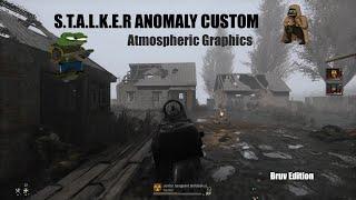 S.T.A.L.K.E.R Anomaly Custom Brutal Gameplay -Atmospheric Graphics