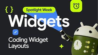 Coding Widget layouts | Spotlight Week