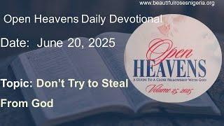 RCCG Open Heavens Daily Devotional Today June 20, 2025 by Pastor E A  Adeboye
