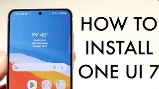 How To Get One UI 7 Beta On Samsung Phone!