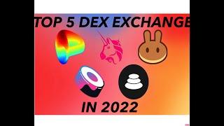 TOP 5 BEST DECENTRALIZED EXCHANGE (DEX ) FOR 2022 | U MUST KNOW ....