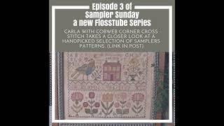 Sampler Sunday Episode 3 - a new cross stitch FlossTube Series by Cobweb Corner