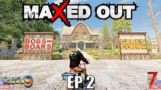 7 Days To Die - Maxed Out EP2 (Alpha 19)