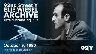 Elie Wiesel: In the Bible—Jonah | 92nd Street Y Elie Wiesel Archive