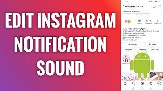 How To Edit Instagram Notification Sound On Android