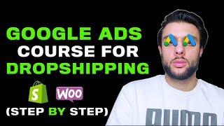 Google Ads FREE COURSE For Shopify Dropshipping | Google Adwords 2020 Course