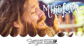 Mike Love - Visual EP Vol. 1 (Live Music)  | Sugarshack Sessions